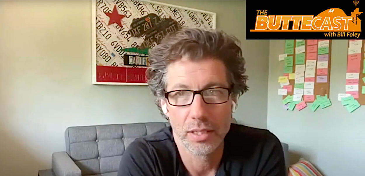 Podcast No. 290: Aaron Foster – The ButteCast with Bill Foley